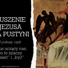 Jezus na pustyni odrzuca pokusy. Obraz przedstawia kuszenie Jezusa, który uczy nas, co znaczy "mieć" i "być".