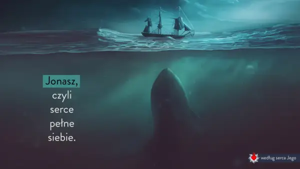 Jonasz - nie tylko ryba. Odkryj sens biblijnej historii